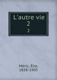 L`autre vie. 2