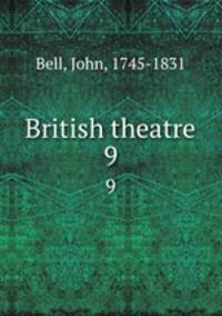 British theatre. 9