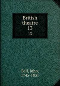 British theatre. 13
