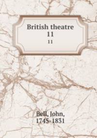 British theatre. 11
