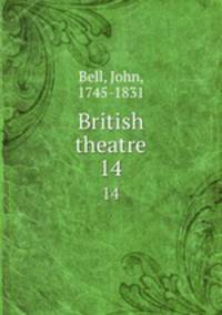 British theatre. 14
