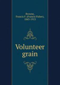 Volunteer grain
