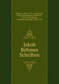 Jakob Bohmes Schriften