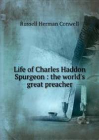 Life of Charles Haddon Spurgeon : the world