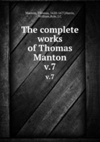 The complete works of Thomas Manton. v.7