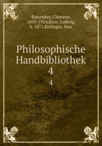 Philosophische Handbibliothek. 4