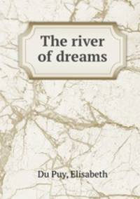 The river of dreams