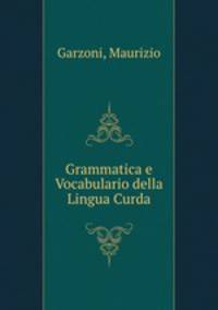 Grammatica e Vocabulario della Lingua Curda