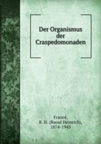 Der Organismus der Craspedomonaden