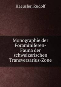 Monographie der Foraminiferen-Fauna der schweizerischen Transversarius-Zone