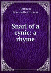Snarl of a cynic: a rhyme
