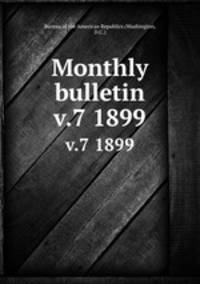 Monthly bulletin.. v.7 1899