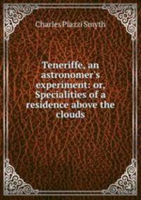 Teneriffe, an astronomer