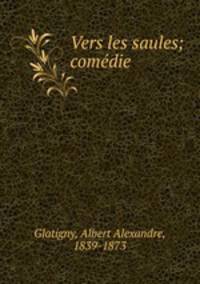 Vers les saules; comedie