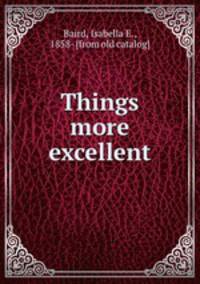 Things more excellent