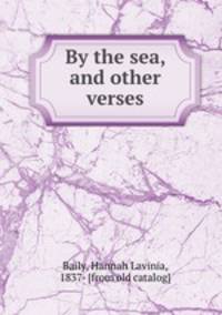 By the sea, and other verses