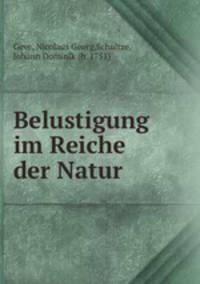 Belustigung im Reiche der Natur