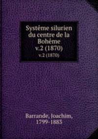 Systme silurien du centre de la Bohme. v.2 (1870)