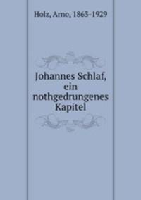 Johannes Schlaf, ein nothgedrungenes Kapitel