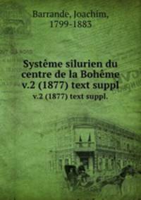 Systme silurien du centre de la Bohme. v.2 (1877) text suppl.