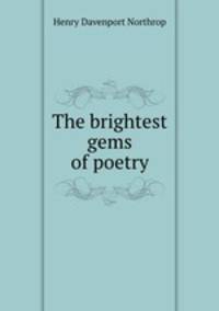 The brightest gems of poetry