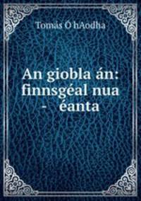 An gioblacan: finnsgeal nua - eanta
