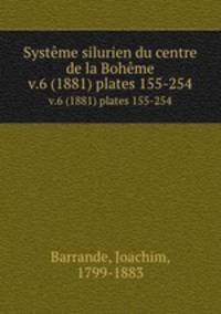 Systme silurien du centre de la Bohme. v.6 (1881) plates 155-254