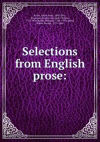 Selections from English prose: