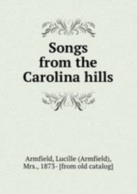 Songs from the Carolina hills