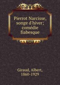 Pierrot Narcisse, songe d