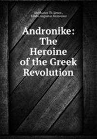 Andronike: The Heroine of the Greek Revolution