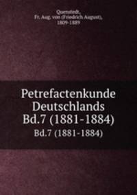 Petrefactenkunde Deutschlands. Bd.7 (1881-1884)