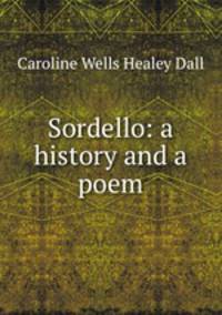 Sordello: a history and a poem