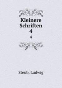 Kleinere Schriften. 4