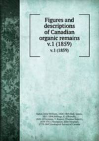 Figures and descriptions of Canadian organic remains. v.1 (1859)