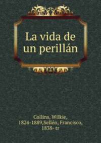 La vida de un perillan