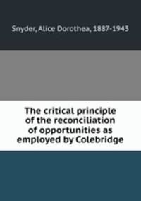 The critical principle of the reconciliation of opportunities as employed by Colebridge