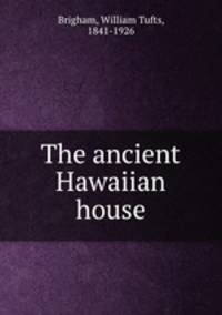 The ancient Hawaiian house