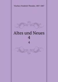 Altes und Neues. 4