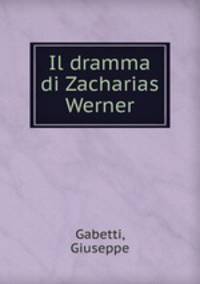 Il dramma di Zacharias Werner