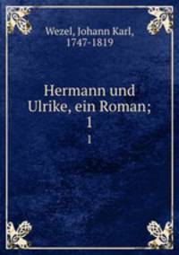 Hermann und Ulrike, ein Roman;. 1