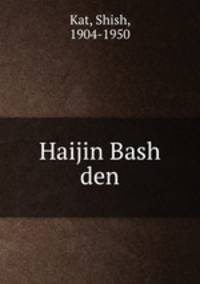Haijin Bash den