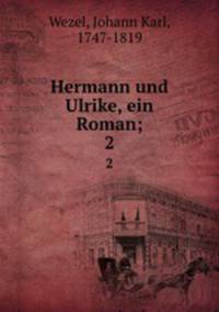 Hermann und Ulrike, ein Roman;. 2