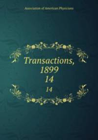 Transactions, 1899. 14