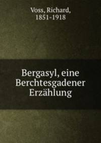 Bergasyl, eine Berchtesgadener Erzahlung