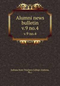 Alumni news bulletin. v.9 no.4