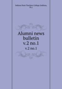 Alumni news bulletin. v.2 no.1