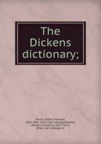 The Dickens dictionary;