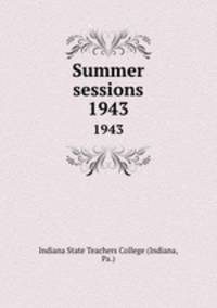 Summer sessions. 1943