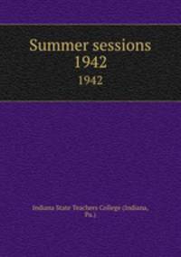 Summer sessions. 1942
